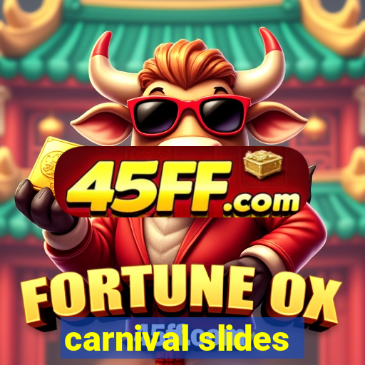 carnival slides